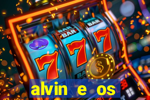 alvin e os esquilos 3 filme completo dublado